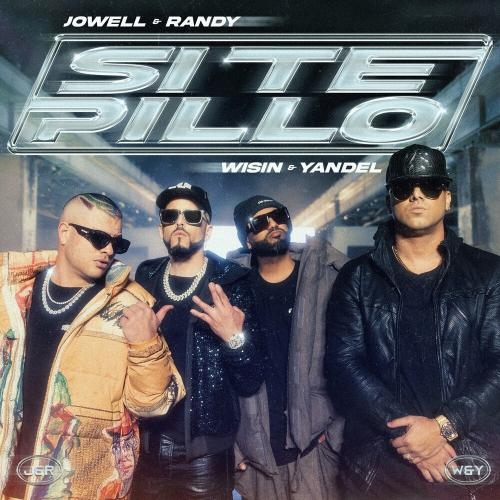 Si Te Pillo - Jowell & Randy feat. Wisin & Yandel