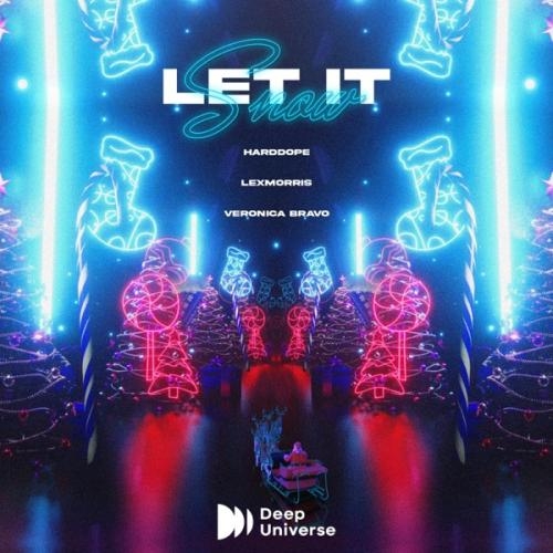 Let It Snow - Harddope feat. LexMorris & Veronica Bravo