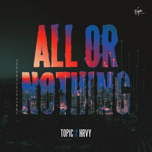 All Or Nothing - Topic feat. HRVY