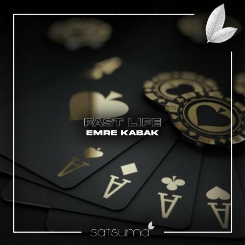 Fast Life - Emre Kabak