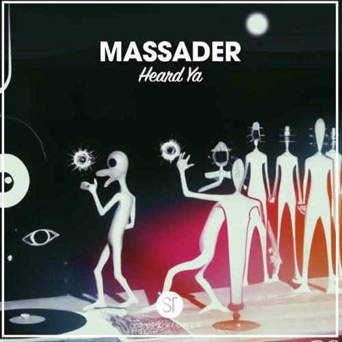 Heard Ya - MASSADER