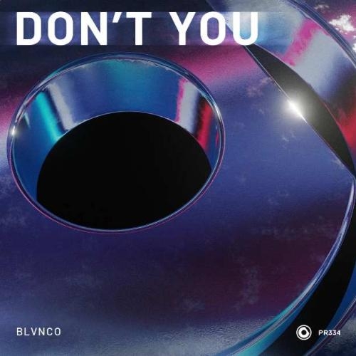 Don't You - Blvnco