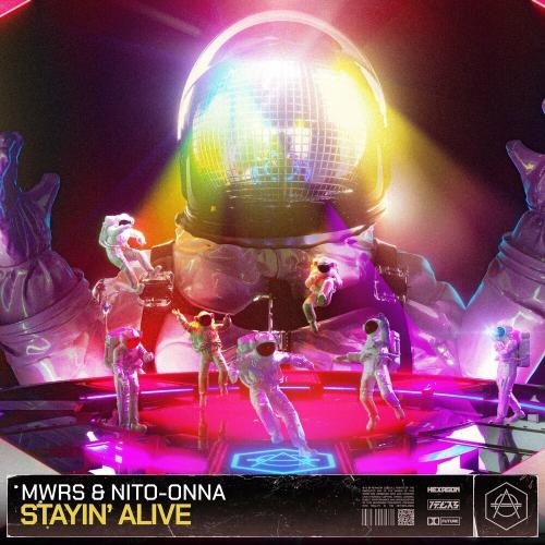 Stayin' Alive (Extended Mix) - MWRS & Nito-Onna