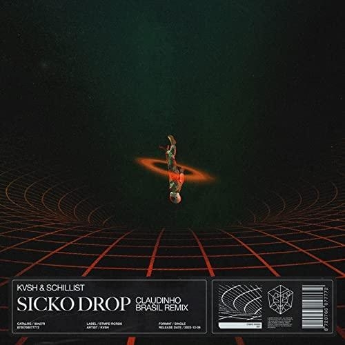 Sicko Drop (Claudinho Brasil Remix) - KVSH feat. Schillist