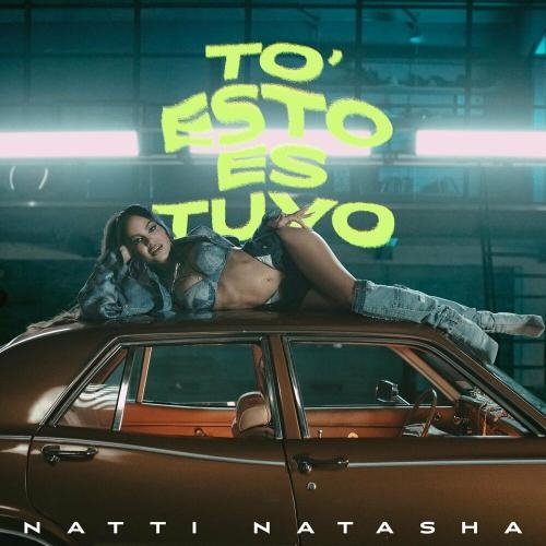 To Esto Es Tuyo - Natti Natasha