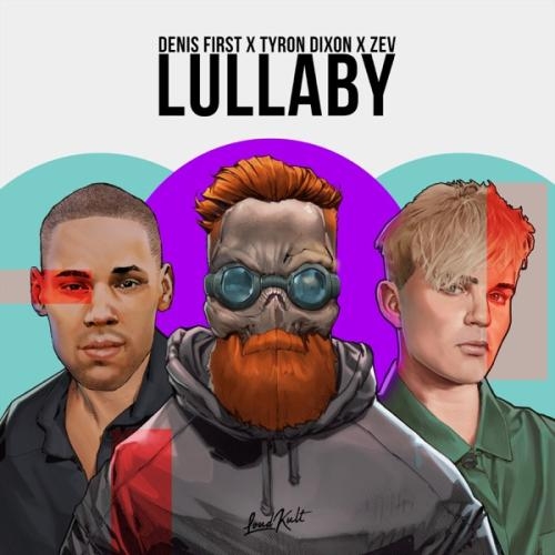 Lullaby - Denis First feat. Tyron Dixon & Zev