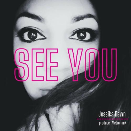 See You - Jessika Dawn