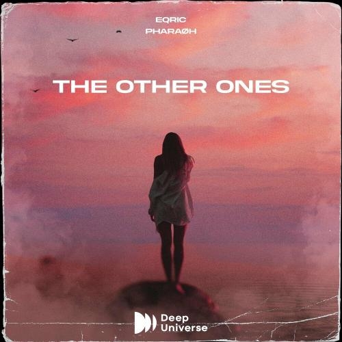 The Other Ones - EQRIC & Pharaøh