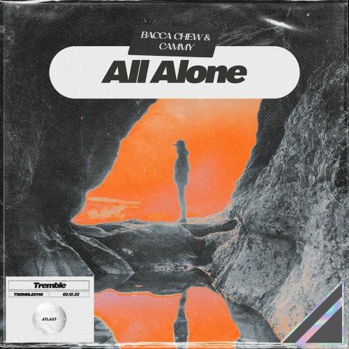 All Alone - Bacca Chew & Cammy