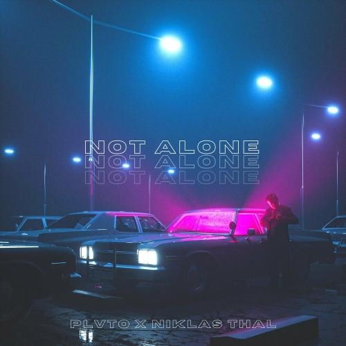 Not Alone - Plvto & Niklas Thal