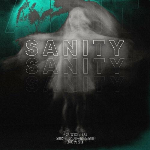 Sanity - Olympis, Mike Gudmann & Draze