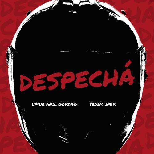 Despechá - Umur Anil Gokdag & Vesim Ipek