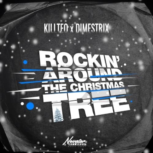 Rockin' Around the Christmas Tree - Killteq feat. DIMESTRIX