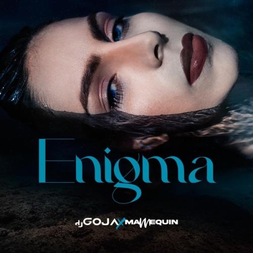 Enigma - DJ Goja feat. Mannequin