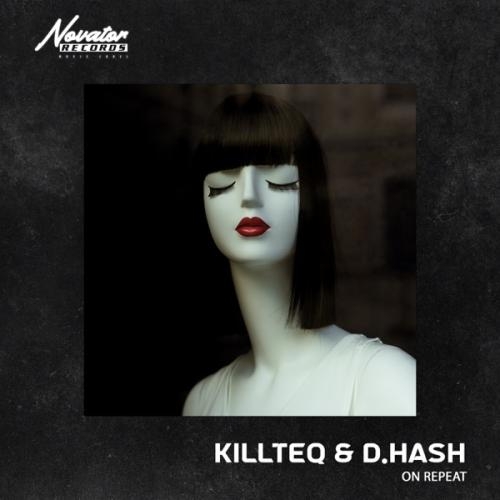 On Repeat - Killteq & D.Hash