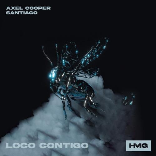 Loco Contigo - Axel Cooper feat. Santiago