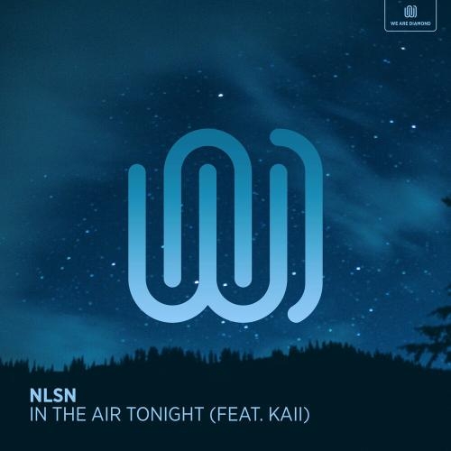 In The Air Tonight - NLSN feat. Kaii