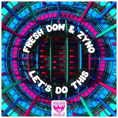 Let Is Do This - Fresh Dom feat. Zyno