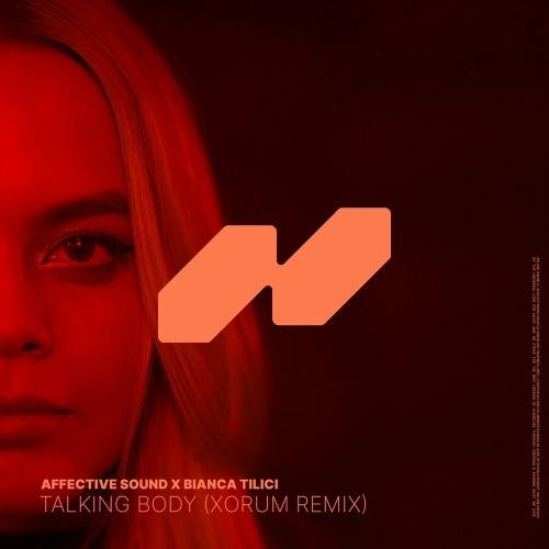 Talking Body (Xorum Remix) - Affective Sound & Bianca Tilici