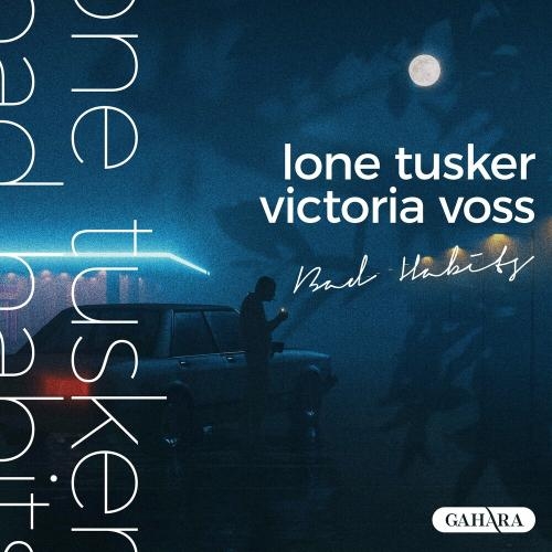 Bad Habits - Lone Tusker & Victoria Voss