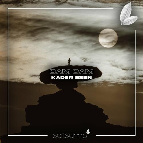 Bam Bam - Kader Esen