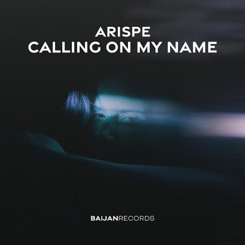 Calling on My Name - Arispe