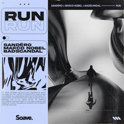 Run - Sandero feat. Marco Nobel x Badscandal