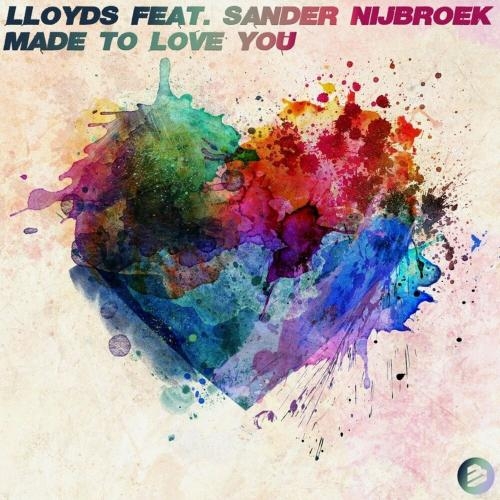 Made To Love You - Lloyds feat. Sander Nijbroek