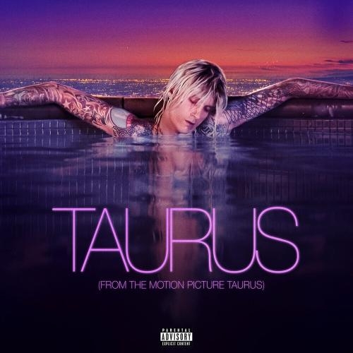 Taurus (from The Motion Picture Taurus) - Machine Gun Kelly feat. Naomi Wild