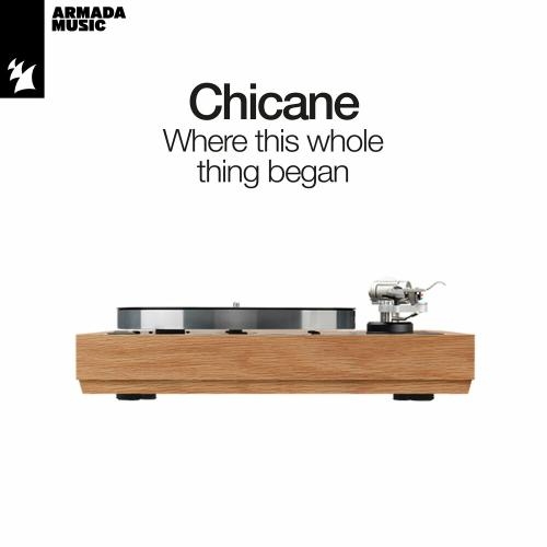 Where This Whole Thing Began - Chicane