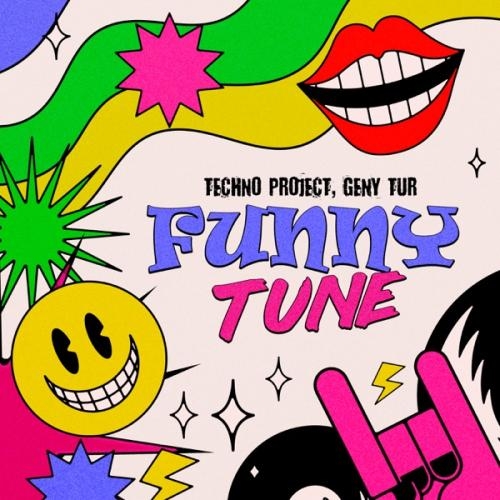 Funny Tune - Techno Project & Geny Tur