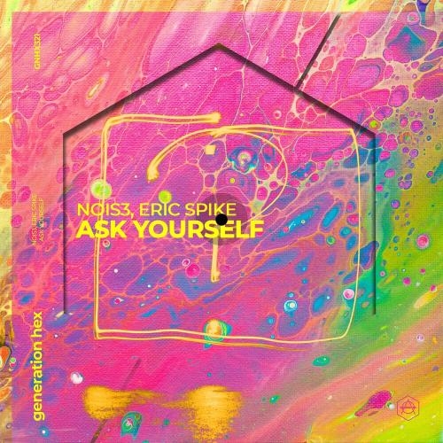 Ask Yourself - Nois3 & Eric Spike