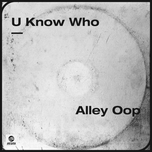 Alley Oop - U Know Who