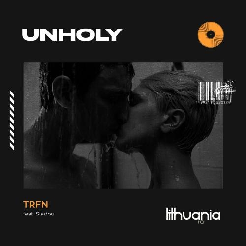 Unholy - TRFN feat. Siadou