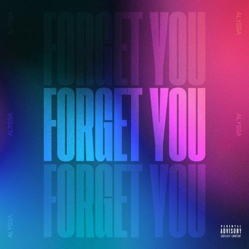 Forget You - Alyssa