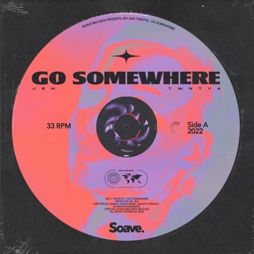 Go Somewhere - Jeh feat. Twnty4