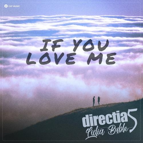 If You Love Me - Lidia Buble feat. Directia 5