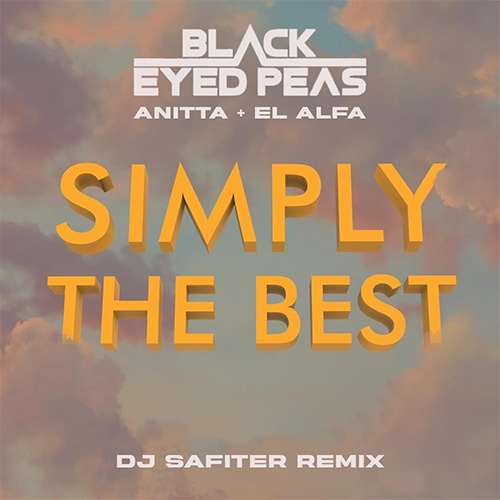 Simply The Best (DJ Safiter Radio Edit) - The Black Eyed Peas feat. Anitta & El Alfa