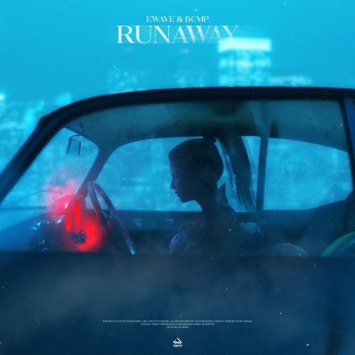 Runaway - Ewave & BCMP