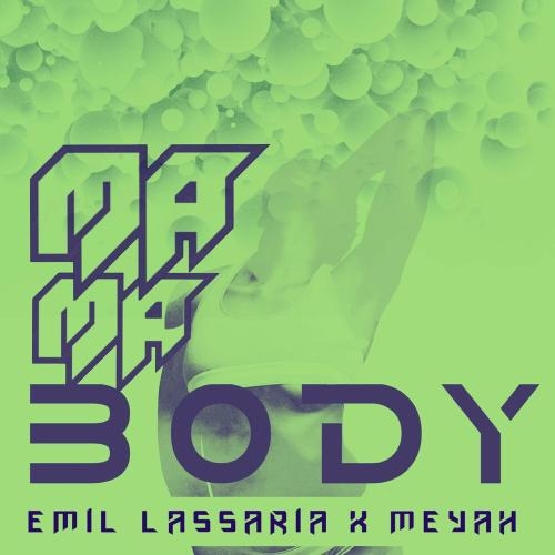 Ma Ma Body - Emil Lassaria feat. Meyah