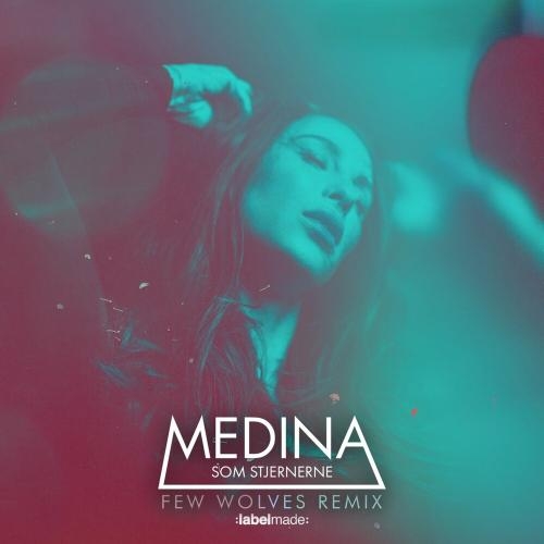 Som Stjernerne (Few Wolves Remix) - Medina