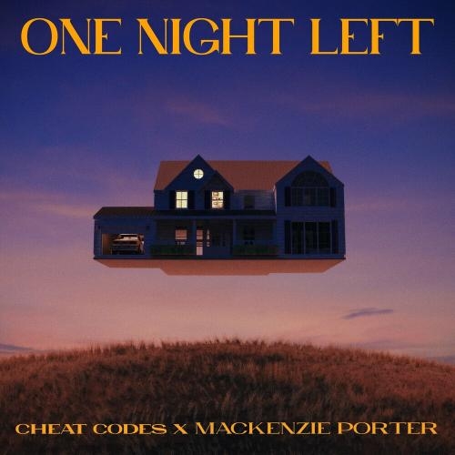 One Night Left - Cheat Codes feat. Mackenzie Porter