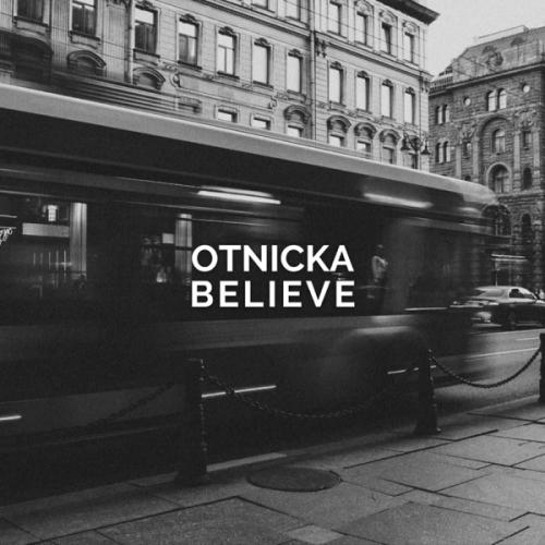 Believe - Otnicka