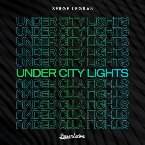 Under City Lights (Extended Mix) - Serge Legran