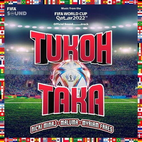 Tukoh Taka (Official FIFA Fan Festival Anthem) - Nicki Mina & Maluma & Myriam Fares feat. Fifa Sound