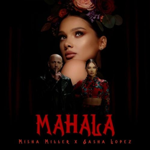 Mahala - Misha Miller & Sasha Lopez