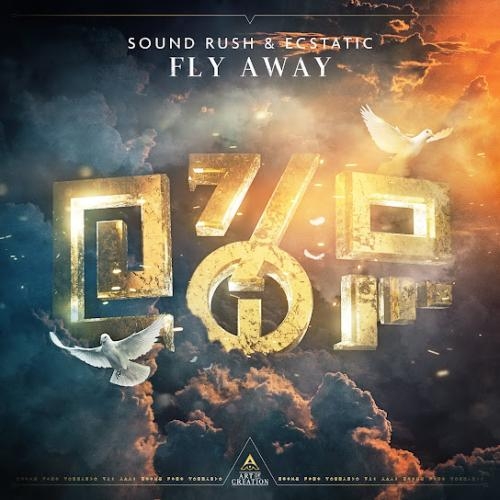 Fly Away - Sound Rush & Ecstatic