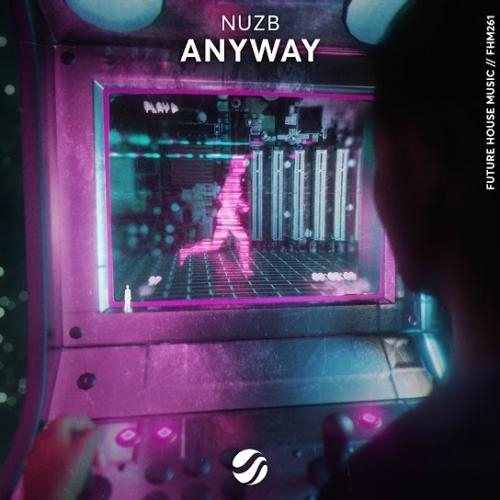 Anyway - NUZB