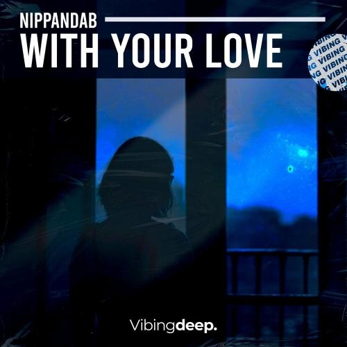 With Your Love - Nippandab