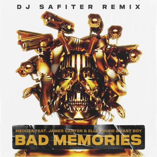 Bad Memories (DJ Safiter remix) [radio edit] - Meduza feat. James Carter & Elley Duhe & Fast Boy